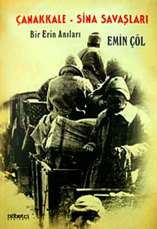 Çanakkale-Sina Savaşları Bir Erin Anıları