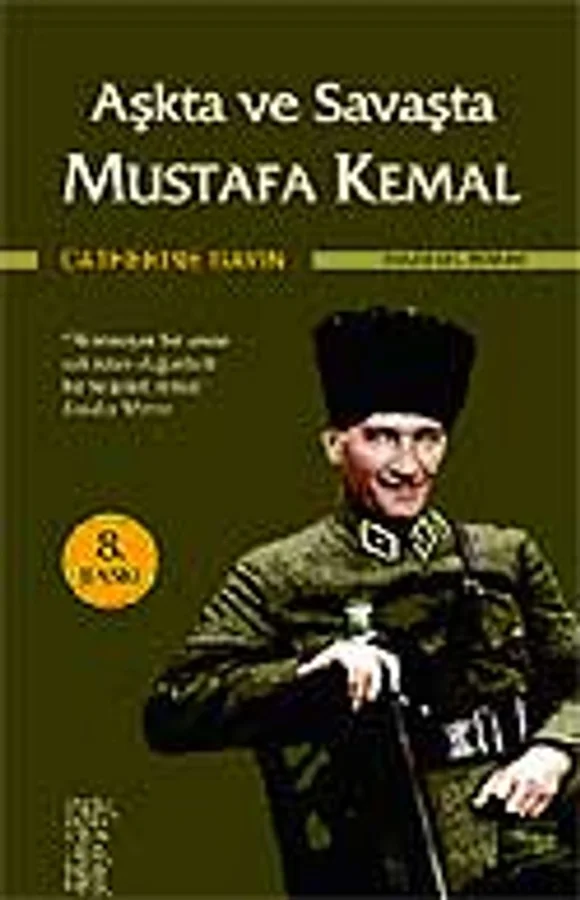 Aşkta ve Savaşta Mustafa Kemal