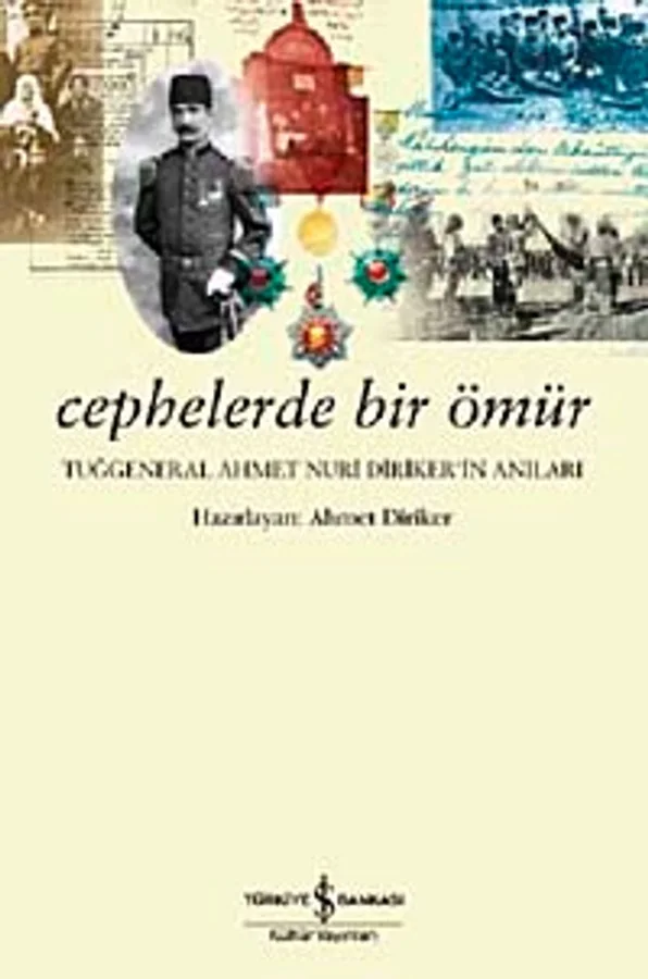 Cephelerde Bir Ömür Tuğgeneral Ahmet Nuri Diriker'in Anıları