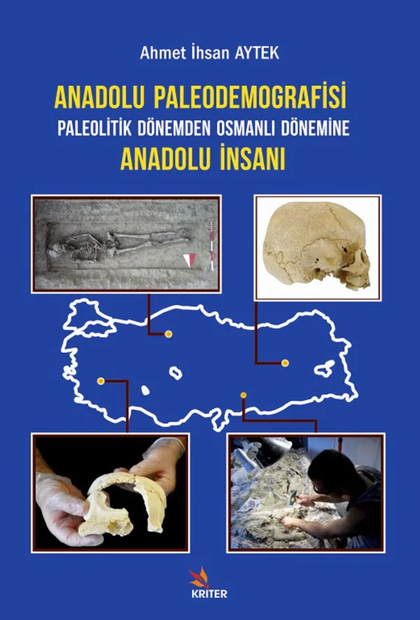 Anadolu Paleodemografisi Paleolitik Dönemden Osmanlı Dönemine Anadolu İnsanı